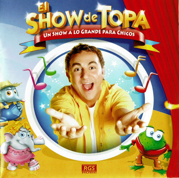 El Show De Topa (Un Show A Lo Grande Para Chicos )