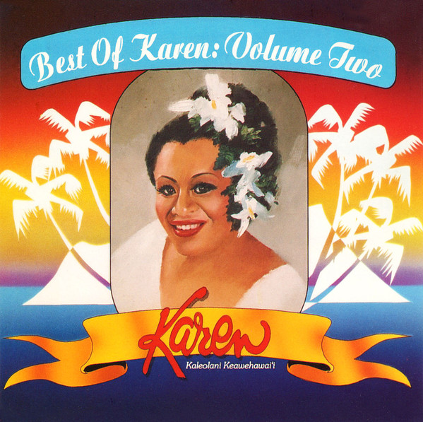 The Best Of Karen Kaleolani Keawehawai'i Volume Two