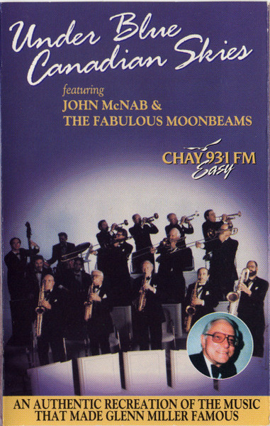 Under Blue Canadian Skies (The Sensational Canadian Tribute To Glenn Miller)