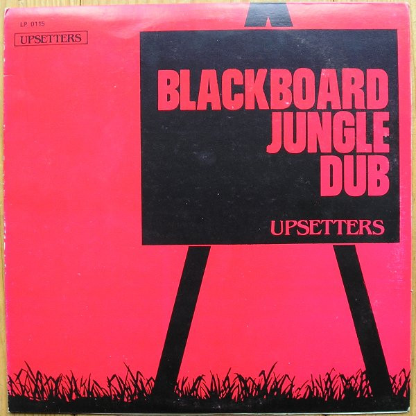 Blackboard Jungle Dub