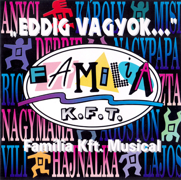 "Eddig Vagyok..." - Família Kft. Musical