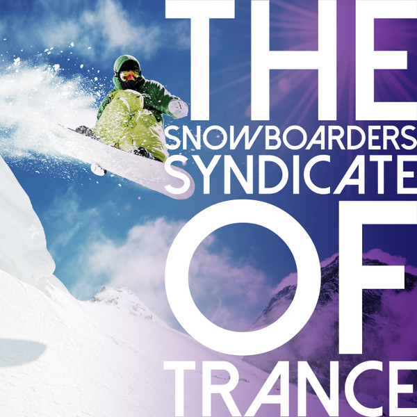 The Snowboarders Syndicate Of Trance