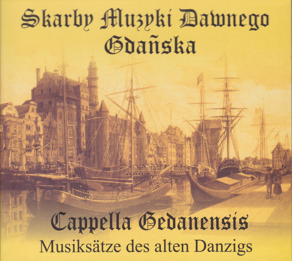 Skarby Muzyki Dawnego Gdańska = Musiksätze Des Alten Danzigs
