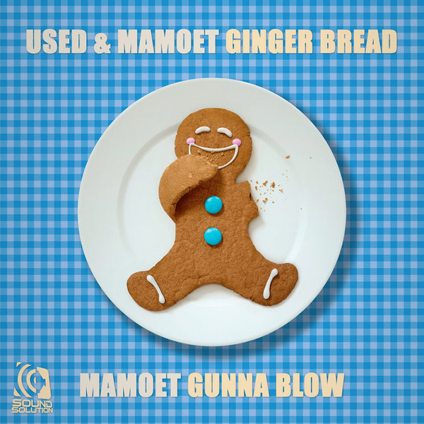 Ginger Bread / Gunna Blow