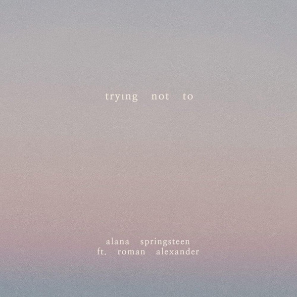 Trying Not To 