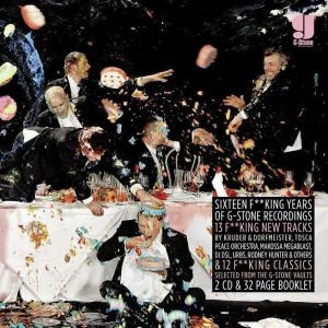 Sixteen F**king Years Of G-Stone Recordings