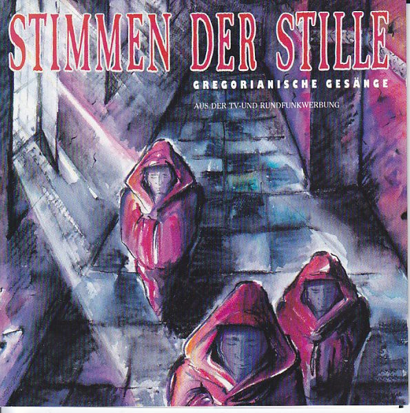 Stimmen Der Stille - Gregorianische Gesänge