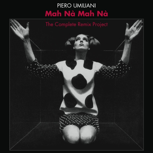 Mah Nà Mah Nà (The Complete Remix Project)