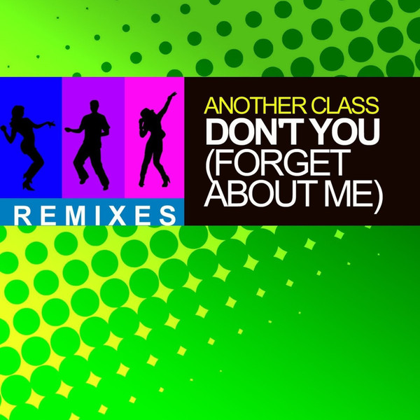 Don't You (Forget About Me) (Remixes)