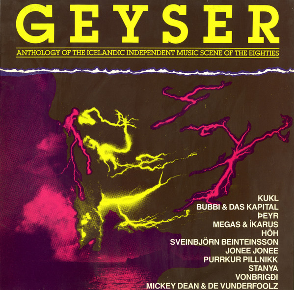 Geyser • Anthology Of The Icelandic Independent Music Scene Of The Eighties