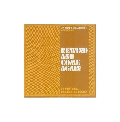 Rewind And Come Again (Up Tempo Collection Volume 02)