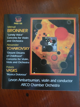 "Lonely Voice" Concerto For Violin And Orchestra, "Distant Dreams Of Childhood" Concerto For Violin Viola And Orchestra, "Musica Dolorosa"