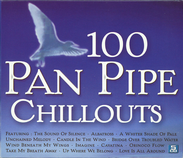 100 Pan Pipe Chillouts