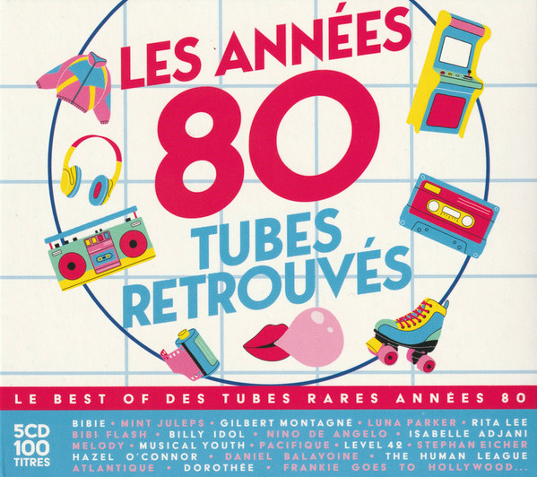 Les Années 80 - Tubes Retrouvés