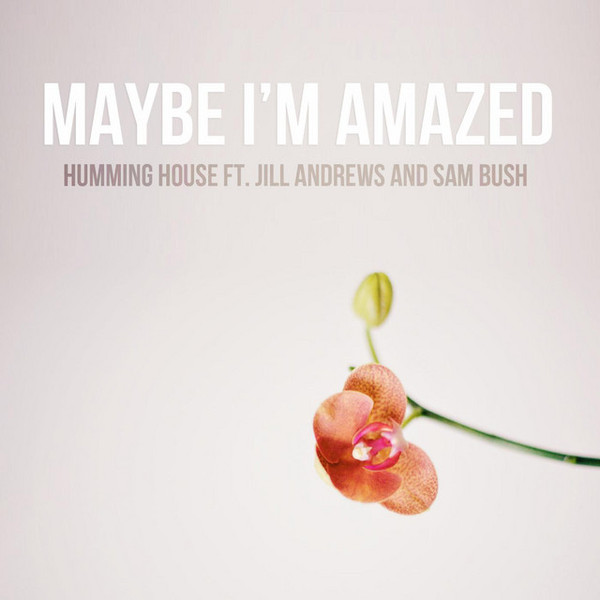 Maybe I'm Amazed