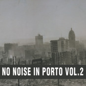 No Noise In Porto Vol.2