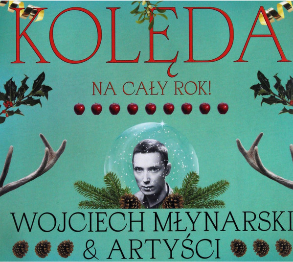 Kolęda Na Cały Rok! - Wojciech Młynarski & Artyści