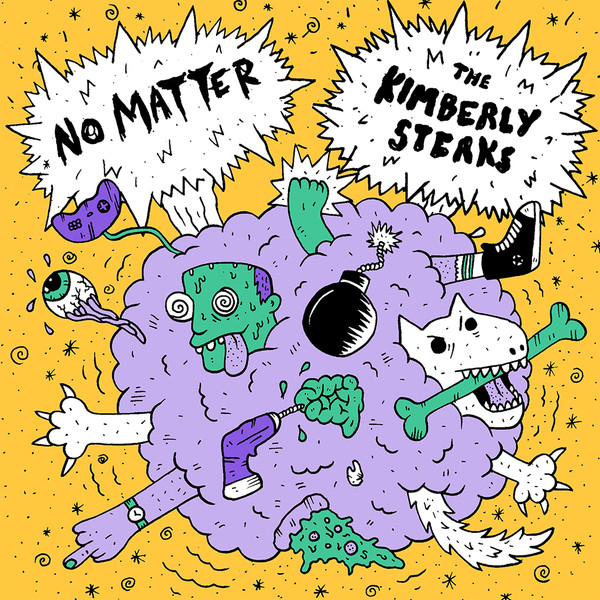 No Matter / The Kimberly Steaks