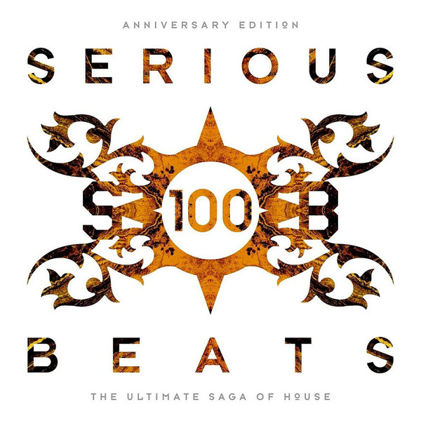 Serious Beats 100 (Anniversary Edition) (The Ultimate Saga Of House)
