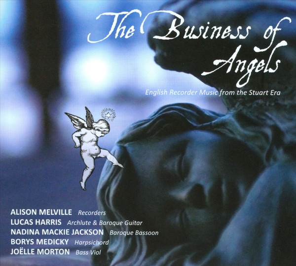 The Business Of Angels: English Recorder Music From The Stuart Era