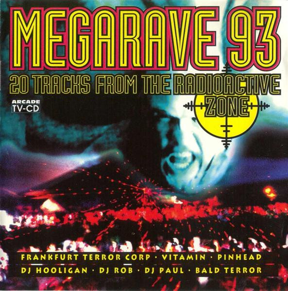 Megarave 93 (20 Tracks From The Radioactive Zone)