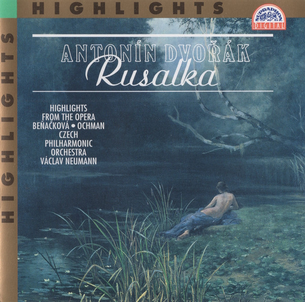 Rusalka - Highlights From The Opera