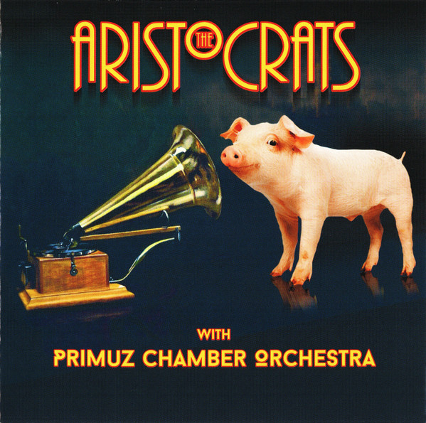 The Aristocrats With Primuz Chamber Orchestra