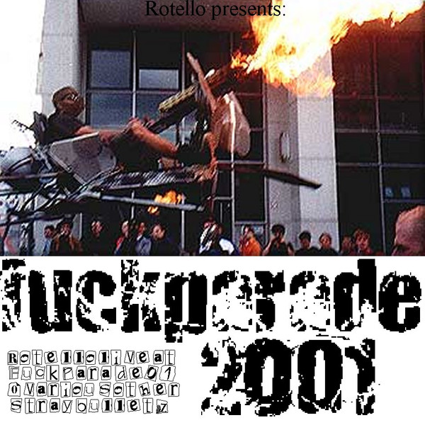 Rotello Live At Fuckparade 01 + Other Stray Bulletz