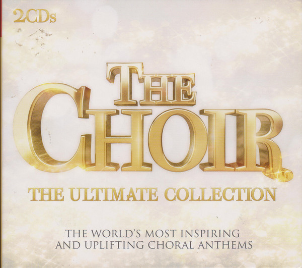 The Choir - The Ultimate Collection