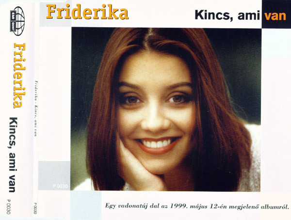 Kincs, Ami Van