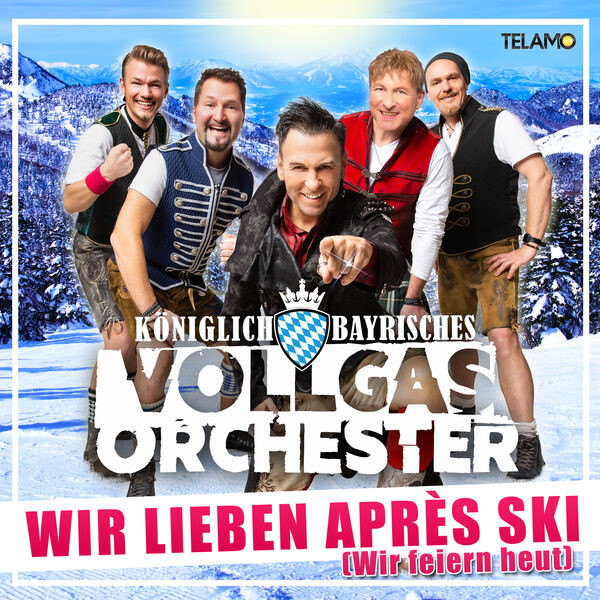 Wir Lieben Après Ski (Wir Feiern Heut)