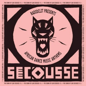 Radioclit Presents The Sound Of Club Secousse Vol. 1