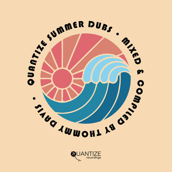 Quantize Summer Dubs
