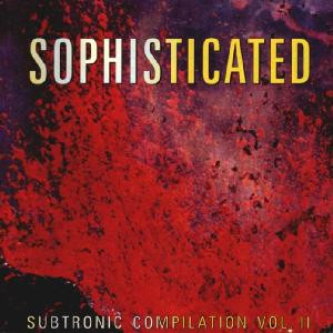 Sophisticated - Subtronic Compilation Vol. II