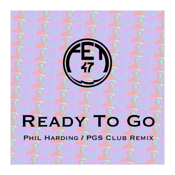 Ready To Go (Phil Harding/PGS Club Remix)