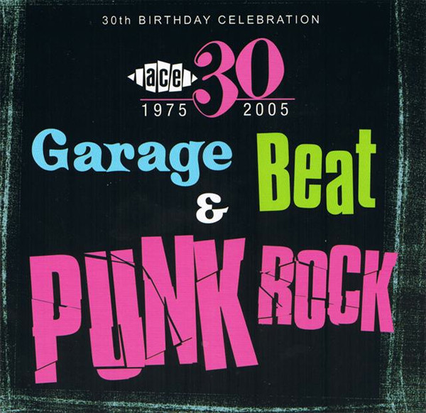 30th Birthday Celebration - Garage, Beat And Punk Rock