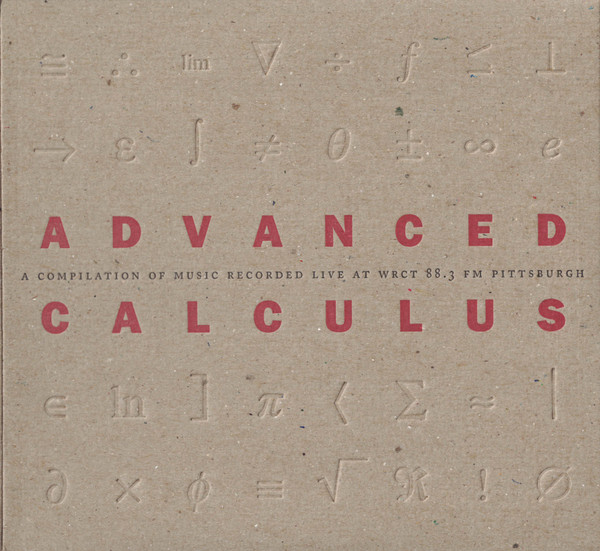 Advanced Calculus - A Compilation Of Music Recorded Live At WRCT 88.3 FM Pittsburgh