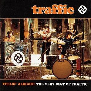 Feelin' Alright: The Very Best Of Traffic