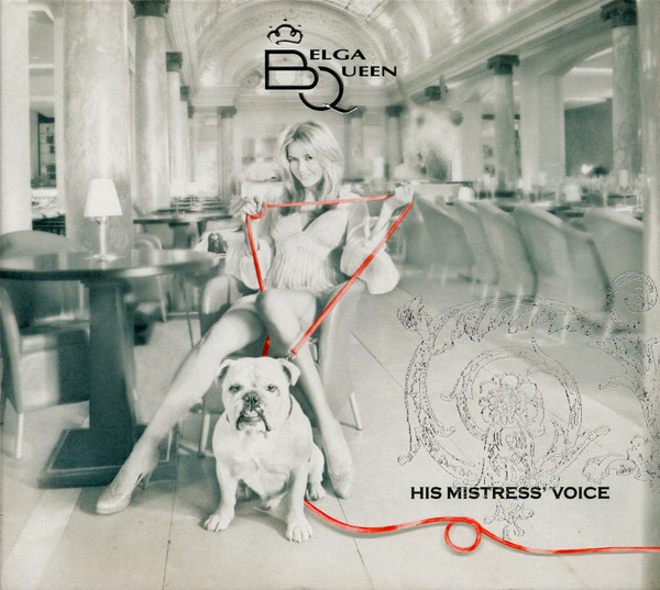 Belga Queen - His Mistress' Voice