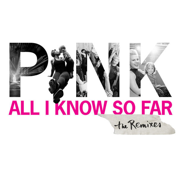 All I Know So Far (The Remixes)