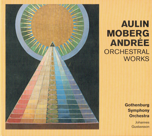 Aulin, Moberg, Andrée Orchestral Works