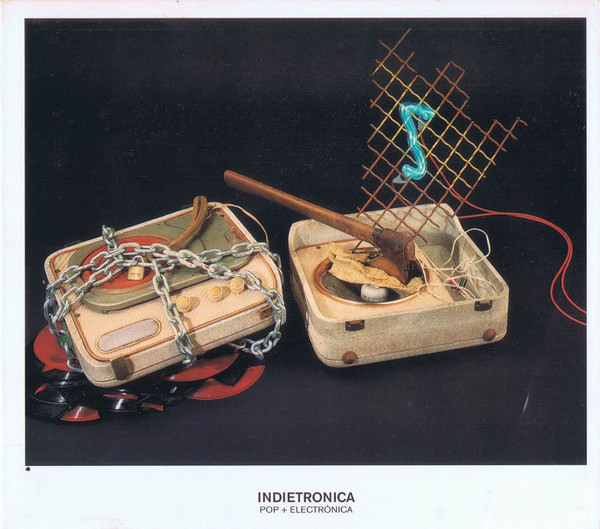 Indietronica : Pop + Electronica