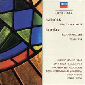  Janacek: Glagolitic Mass / Kodaly: Laudes Organi