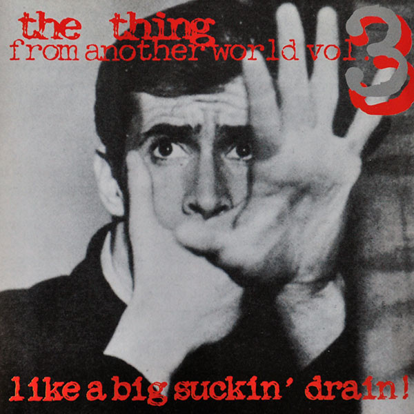The Thing From Another World Vol.3 Like A Big Suckin' Drain!