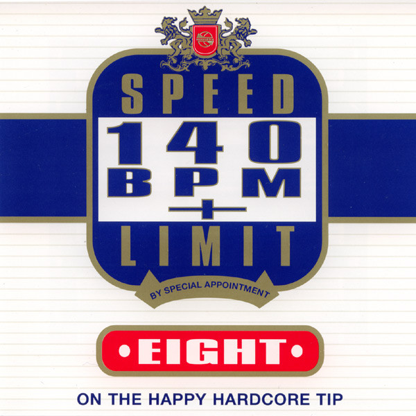 Speed Limit 140 BPM+ Eight: On The Happy Hardcore Tip