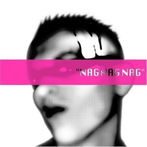 Nag Nag Nag