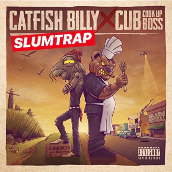 Catfish Billy & Cub da CookUpBoss Slumtrap