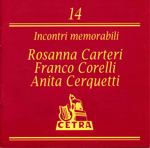Rosanna Carteri, Franco Corelli, Anita Cerquetti