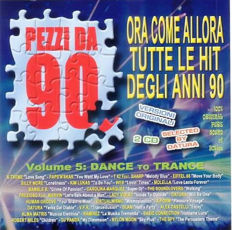 Pezzi Da 90 Volume 5: Dance To Trance