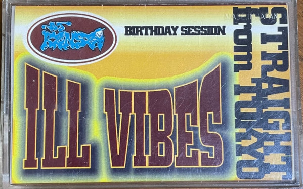 Ill Vibes - Straight From Tokyo